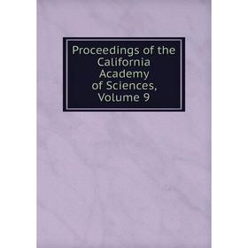 

Книга Proceedings of the California Academy of Sciences, Volume 9