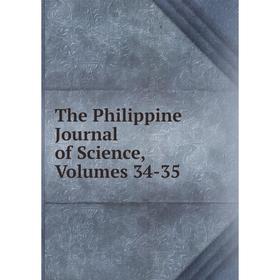 

Книга The Philippine Journal of Science, Volumes 34-35