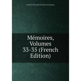 

Книга Mémoires, Volumes 33-35