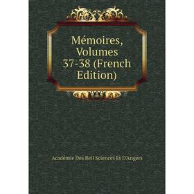 

Книга Mémoires, Volumes 37-38