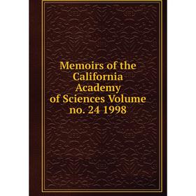

Книга Memoirs of the California Academy of Sciences Volume no 24 1998