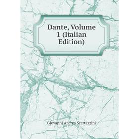 

Книга Dante, Volume 1 (Italian Edition)