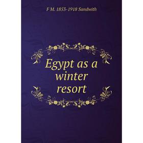 

Книга Egypt as a winter resort