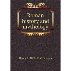 

Книга Roman history and mythology