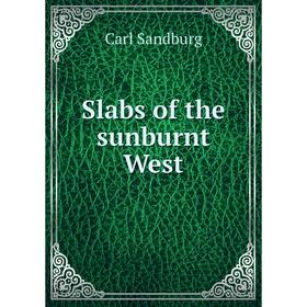 

Книга Slabs of the sunburnt West