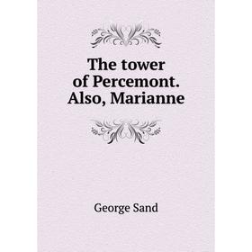 

Книга The tower of Percemont. Also, Marianne