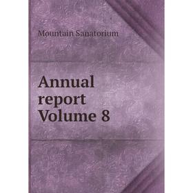 

Книга Annual report Volume 8