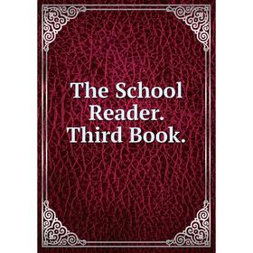 

Книга The School Reader. Third Book.