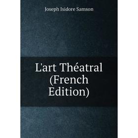

Книга L'art Théatral