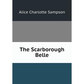 

Книга The Scarborough Belle