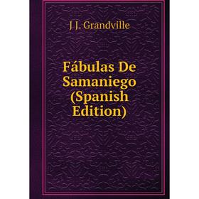 

Книга Fábulas De Samaniego (Spanish Edition)