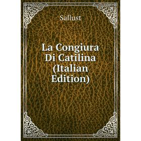 

Книга La Congiura Di Catilina