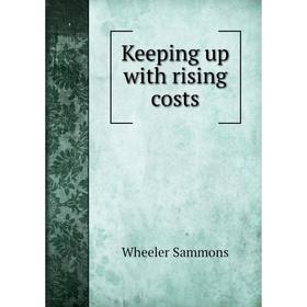 

Книга Keeping up with rising costs