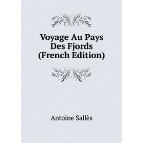 

Книга Voyage Au Pays Des Fjords (French Edition)