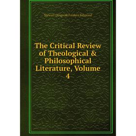 

Книга The Critical Review of Theological & Philosophical Literature, Volume 4