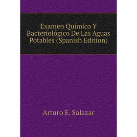 

Книга Examen Químico Y Bacteriológico De Las Aguas Potables (Spanish Edition)