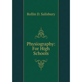 

Книга Physiography: For High Schools