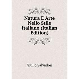 

Книга Natura E Arte Nello Stile Italiano