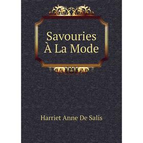 

Книга Savouries À La Mode
