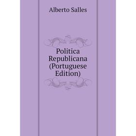 

Книга Politica Republicana (Portuguese Edition)