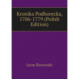 

Книга Kronika Podhorecka, 1706-1779 (Polish Edition)