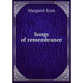 

Книга Songs of remembrance