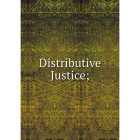 

Книга Distributive Justice