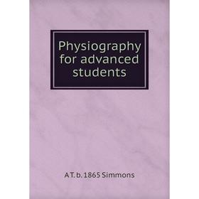 

Книга Physiography for advanced students