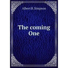 

Книга The coming One