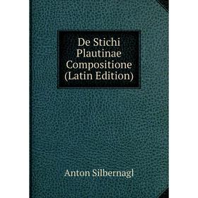 

Книга De Stichi Plautinae Compositione (Latin Edition)