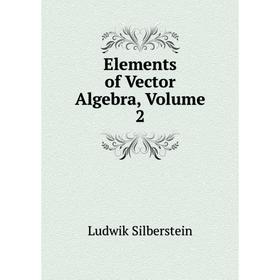 

Книга Elements of Vector Algebra, Volume 2