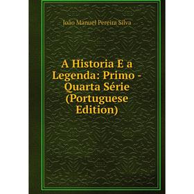 

Книга A Historia E a Legenda: Primo -Quarta Série (Portuguese Edition)