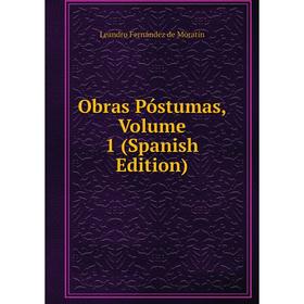 

Книга Obras Póstumas, Volume 1