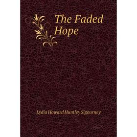 

Книга The Faded Hope