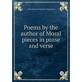 

Книга Poems by the author of Moral pieces in prose and verse