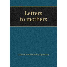 

Книга Letters to mothers