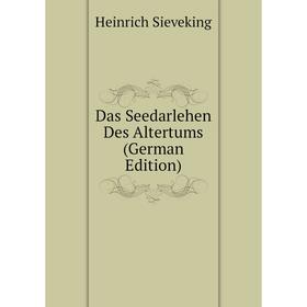 

Книга Das Seedarlehen Des Altertums (German Edition)