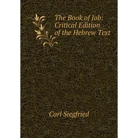 

Книга The Book of Job: Critical Edition of the Hebrew Text