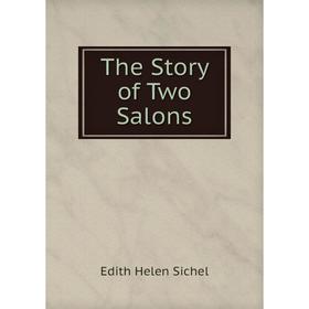 

Книга The Story of Two Salons