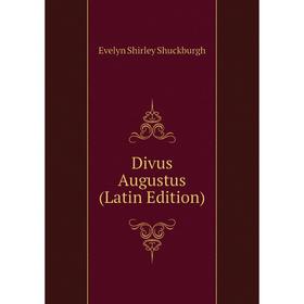 

Книга Divus Augustus (Latin Edition)