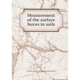 

Книга Measurement of the surface forces in soils
