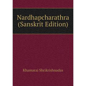 

Книга Nardhapcharathra (Sanskrit Edition)