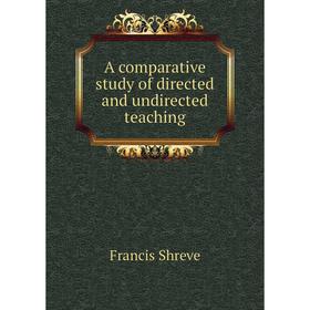 

Книга A comparative study of directed and undirected teaching