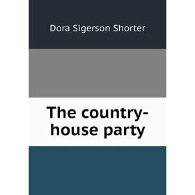 

Книга The country-house party