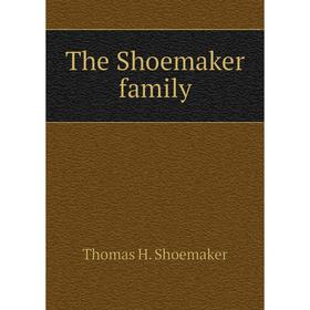 

Книга The Shoemaker family