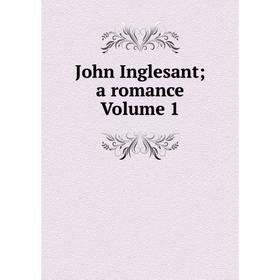 

Книга John Inglesant; a romance Volume 1