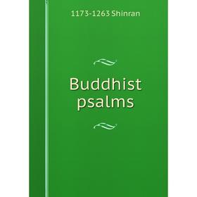 

Книга Buddhist psalms