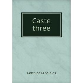 

Книга Caste three