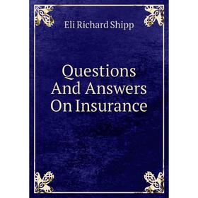

Книга Questions And Answers On Insurance