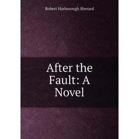 

Книга After the Fault: A Novel